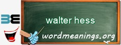 WordMeaning blackboard for walter hess